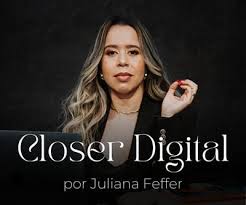 Closer Digital da Juliana Feffer